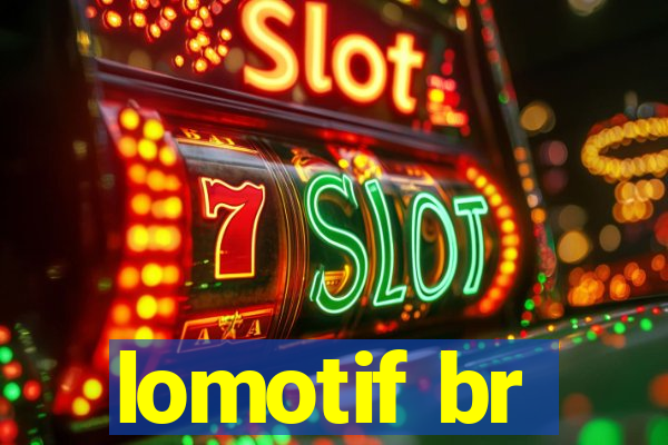 lomotif br